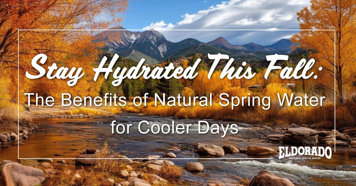 Stay Hydrated This Fall: The Benefits of Natural Spring Water for Cooler Days